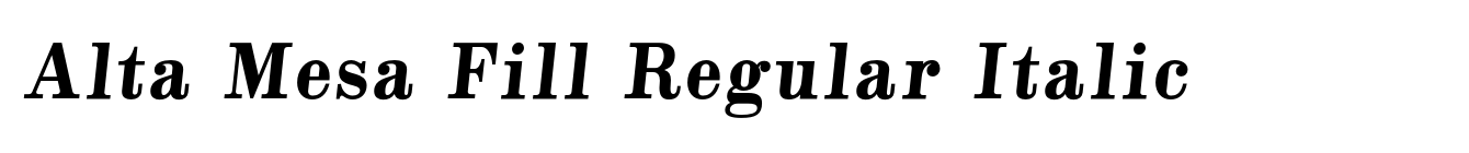 Alta Mesa Fill Regular Italic